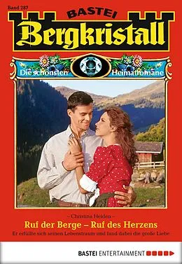 E-Book (epub) Bergkristall - Folge 287 von Christina Heiden
