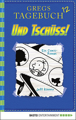 E-Book (epub) Gregs Tagebuch 12 - Und tschüss! von Jeff Kinney