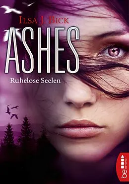 E-Book (epub) Ashes - Ruhelose Seelen von Ilsa J. Bick