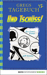E-Book (pdf) Gregs Tagebuch 12 - Und tschüss! von Jeff Kinney