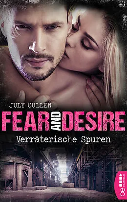E-Book (epub) Fear and Desire: Verräterische Spuren von July Cullen