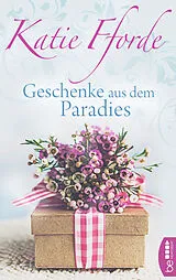 E-Book (epub) Geschenke aus dem Paradies von Katie Fforde