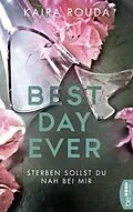 E-Book (epub) Sterben sollst Du nah bei mir - Best Day Ever von Kaira Rouda