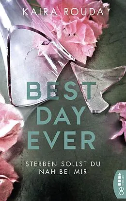 E-Book (epub) Sterben sollst Du nah bei mir - Best Day Ever von Kaira Rouda