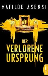 E-Book (epub) Der verlorene Ursprung von Matilde Asensi
