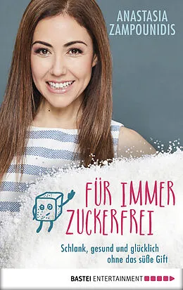 E-Book (epub) Für immer zuckerfrei von Anastasia Zampounidis