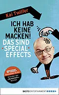 E-Book (epub) Ich hab keine Macken! Das sind Special Effects von Kai Twilfer