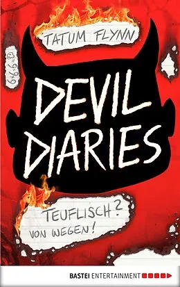 E-Book (epub) Devil Diaries - Teuflisch? Von wegen! von Tatum Flynn