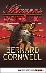 E-Book (epub) Sharpes Waterloo von Bernard Cornwell