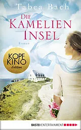 E-Book (epub) Die Kamelien-Insel von Tabea Bach