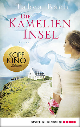 E-Book (epub) Die Kamelien-Insel von Tabea Bach