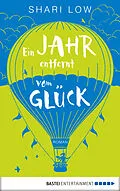E-Book (epub) Ein Jahr entfernt vom Glück von Shari Low