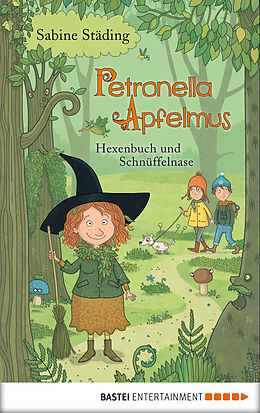 E-Book (epub) Petronella Apfelmus - Hexenbuch und Schnüffelnase von Sabine Städing