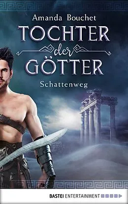 E-Book (epub) Tochter der Götter - Schattenweg von Amanda Bouchet