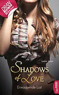 E-Book (epub) Erwachende Lust - Shadows of Love von Leslie Julian