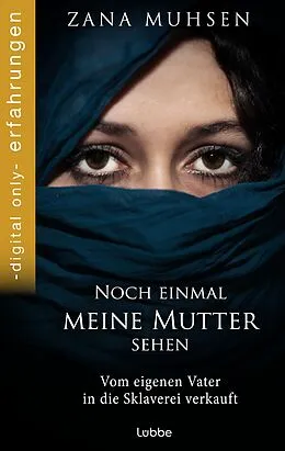 E-Book (epub) Noch einmal meine Mutter sehen von Zana Muhsen