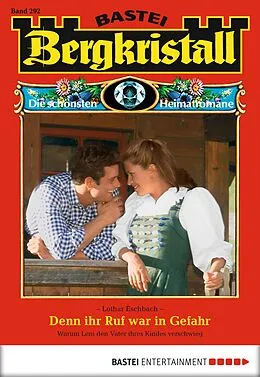E-Book (epub) Bergkristall - Folge 292 von Lothar Eschbach