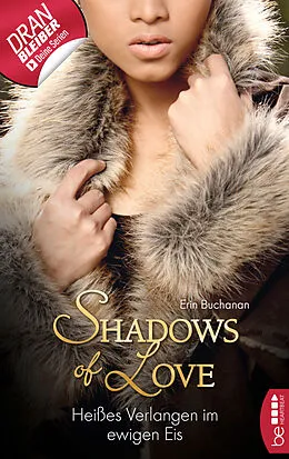 E-Book (epub) Heißes Verlangen im ewigen Eis - Shadows of Love von Erin Buchanan