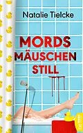 E-Book (epub) Mordsmäuschenstill von Natalie Tielcke