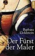 E-Book (epub) Der Fürst der Maler von Barbara Goldstein