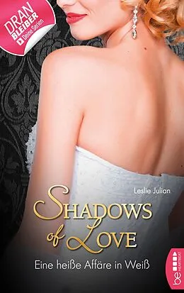 E-Book (epub) Eine heiße Affäre in Weiß - Shadows of Love von Leslie Julian