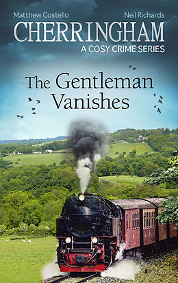 eBook (epub) Cherringham - The Gentleman Vanishes de Matthew Costello, Neil Richards