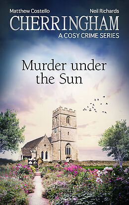 E-Book (epub) Cherringham - Murder under the Sun von Matthew Costello, Neil Richards