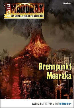 E-Book (epub) Maddrax 462 von Christian Schwarz, Ansgar Back