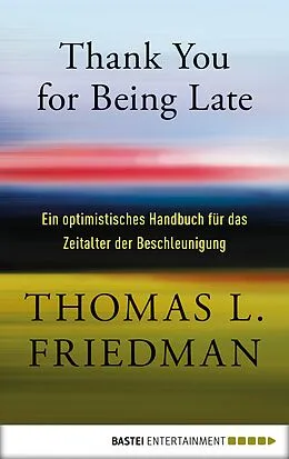 E-Book (epub) Thank You for Being Late von Thomas L. Friedman