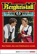 E-Book (epub) Bergkristall - Folge 297 von Nora Stern