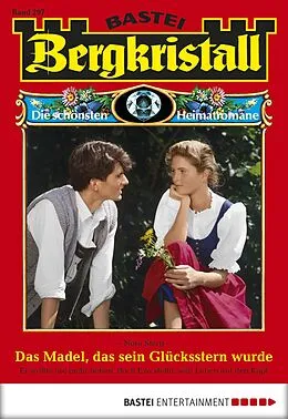 E-Book (epub) Bergkristall - Folge 297 von Nora Stern