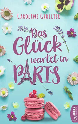 E-Book (epub) Das Glück wartet in Paris von Caroline Grollier