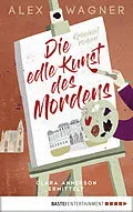 E-Book (epub) Die edle Kunst des Mordens von Alex Wagner