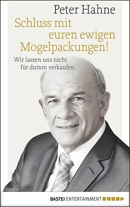 E-Book (epub) Schluss mit euren ewigen Mogelpackungen! von Peter Hahne