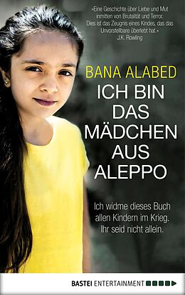 E-Book (epub) Ich bin das Mädchen aus Aleppo von Bana Alabed