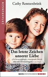 E-Book (epub) Das letzte Zeichen unserer Liebe von Cathy Rentzenbrink