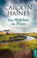 E-Book (epub) Das Mädchen im Fluss von Carolyn Haines