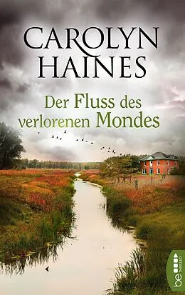 E-Book (epub) Der Fluss des verlorenen Mondes von Carolyn Haines
