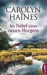 E-Book (epub) Im Nebel eines neuen Morgens von Carolyn Haines