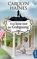 E-Book (epub) Und leise tönt der Grabgesang von Carolyn Haines