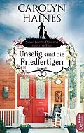 E-Book (epub) Unselig sind die Friedfertigen von Carolyn Haines