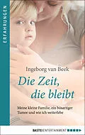 E-Book (epub) Die Zeit, die bleibt von Ingeborg van Beek