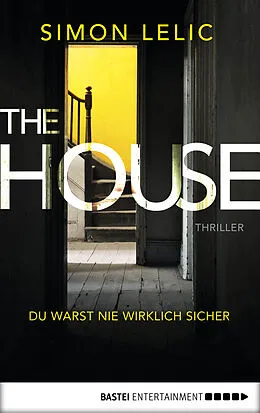 E-Book (epub) The House - Du warst nie wirklich sicher von Simon Lelic