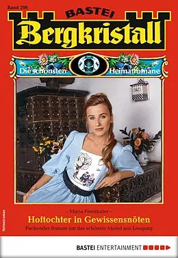 E-Book (epub) Bergkristall 298 - Heimatroman von Maria Fernthaler