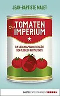 E-Book (epub) Das Tomatenimperium von Jean-Baptiste Malet