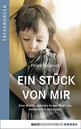 E-Book (epub) Ein Stück von mir von Petra Eirainer