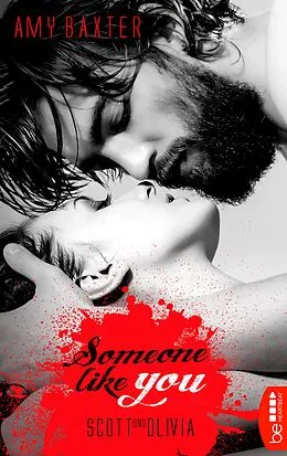 E-Book (epub) Someone like you - Scott & Olivia von Amy Baxter