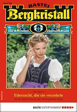 E-Book (epub) Bergkristall 301 - Heimatroman von Toni Eibner