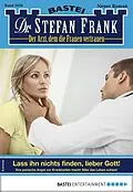 E-Book (epub) Dr. Stefan Frank 2428 von Stefan Frank