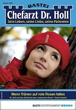 E-Book (epub) Chefarzt Dr. Holl 1825 von Katrin Kastell